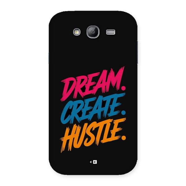 Dream Create Hustle Back Case for Galaxy Grand Neo