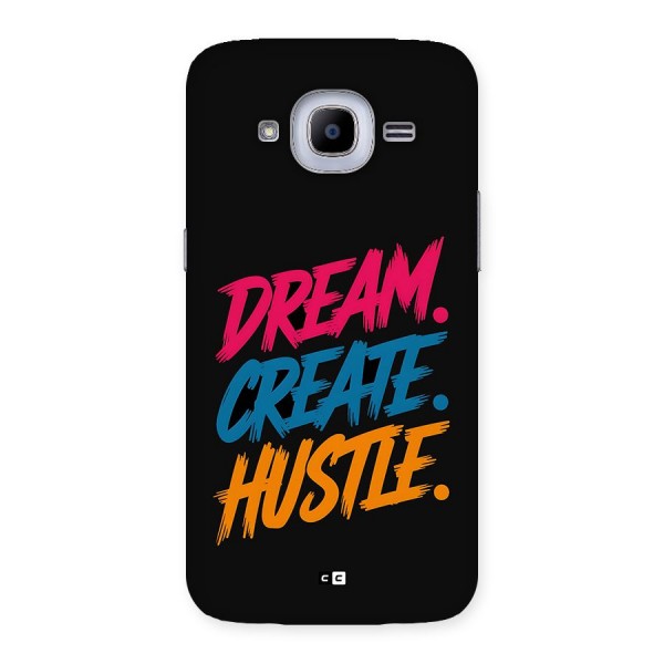 Dream Create Hustle Back Case for Galaxy J2 2016