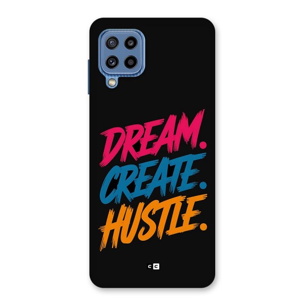 Dream Create Hustle Back Case for Galaxy M32