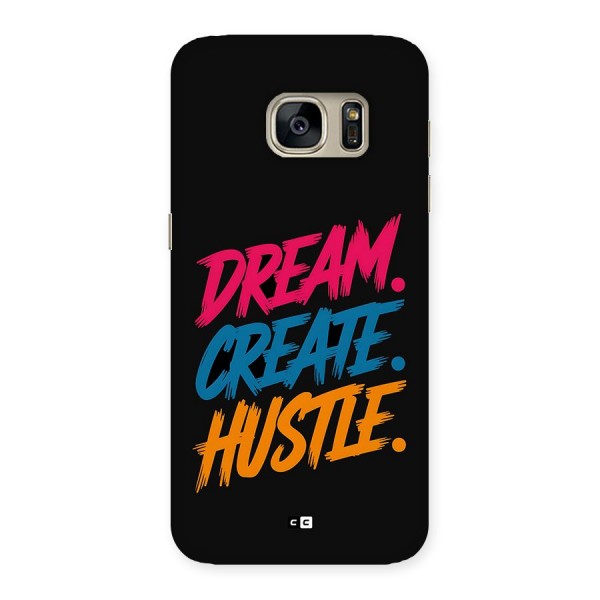 Dream Create Hustle Back Case for Galaxy S7