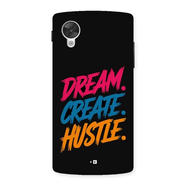 Dream Create Hustle Back Case for Google Nexus 5