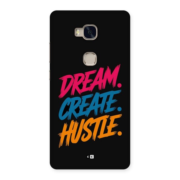Dream Create Hustle Back Case for Honor 5X