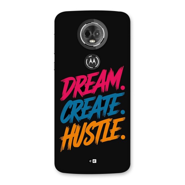 Dream Create Hustle Back Case for Moto E5 Plus