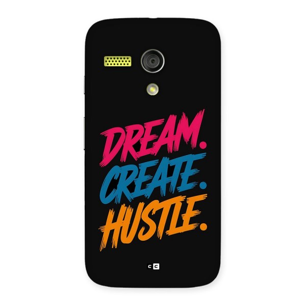 Dream Create Hustle Back Case for Moto G