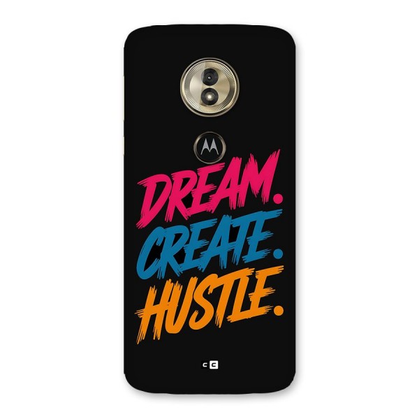 Dream Create Hustle Back Case for Moto G6 Play