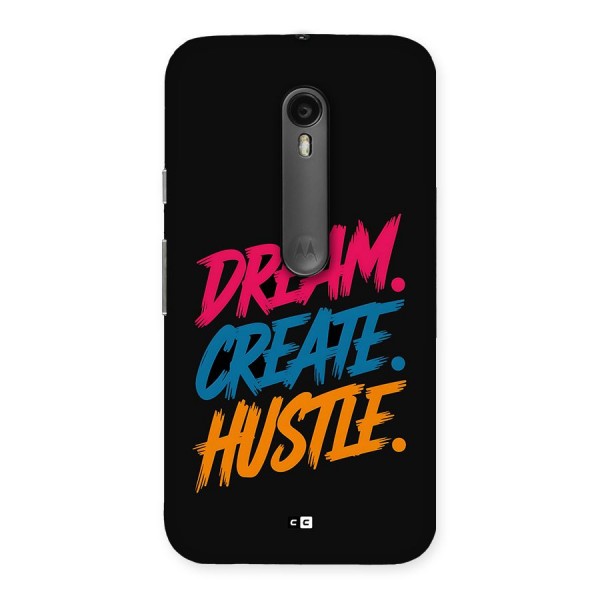 Dream Create Hustle Back Case for Moto G Turbo