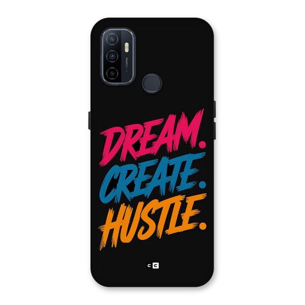 Dream Create Hustle Back Case for Oppo A33 (2020)