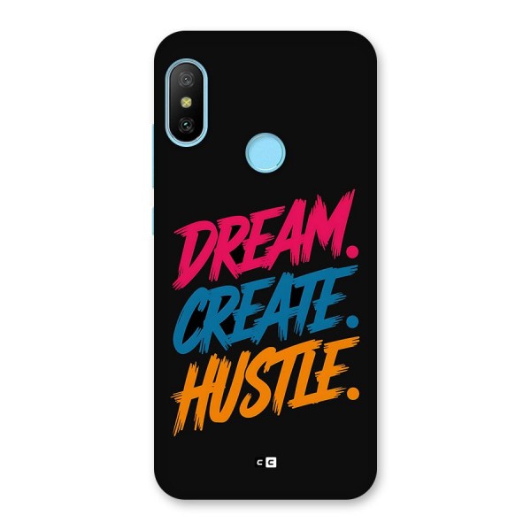 Dream Create Hustle Back Case for Redmi 6 Pro