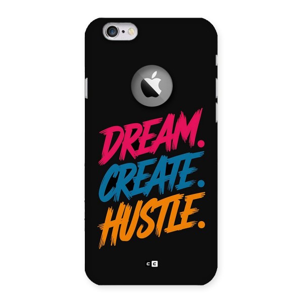 Dream Create Hustle Back Case for iPhone 6 Logo Cut