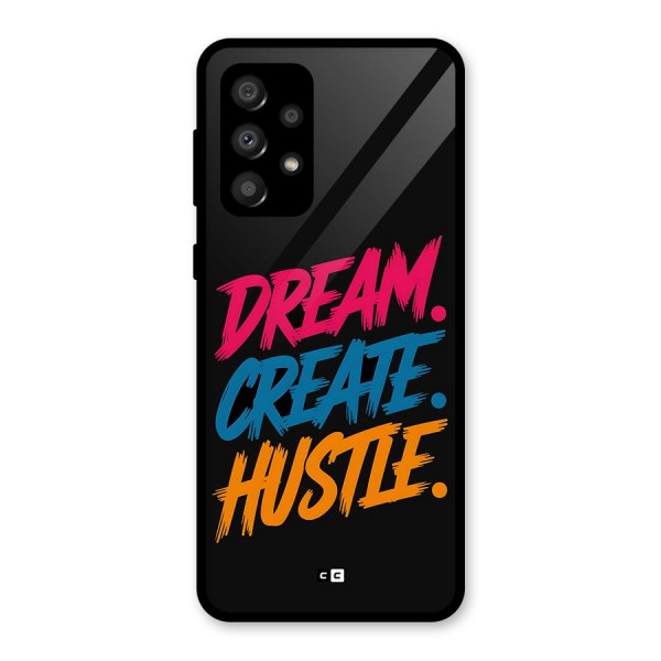 Dream Create Hustle Glass Back Case for Galaxy A32
