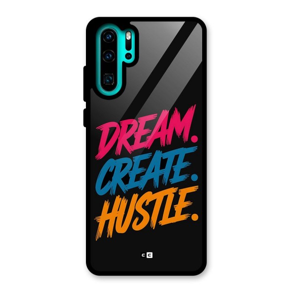 Dream Create Hustle Glass Back Case for Huawei P30 Pro