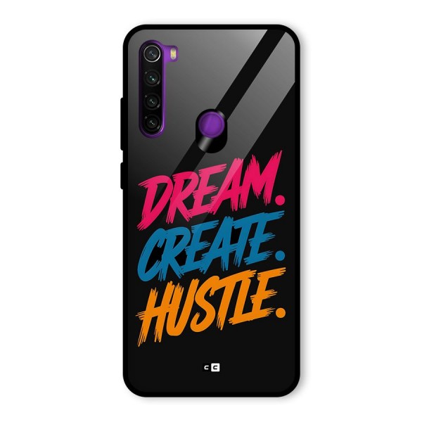 Dream Create Hustle Glass Back Case for Redmi Note 8