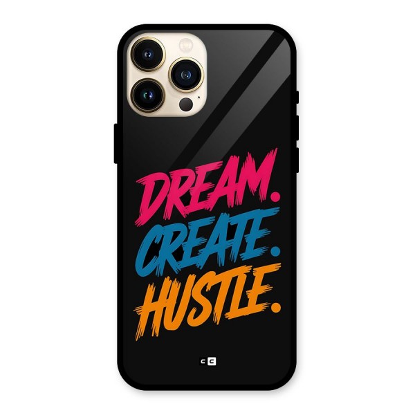Dream Create Hustle Glass Back Case for iPhone 13 Pro Max