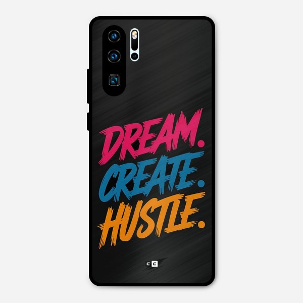 Dream Create Hustle Metal Back Case for Huawei P30 Pro