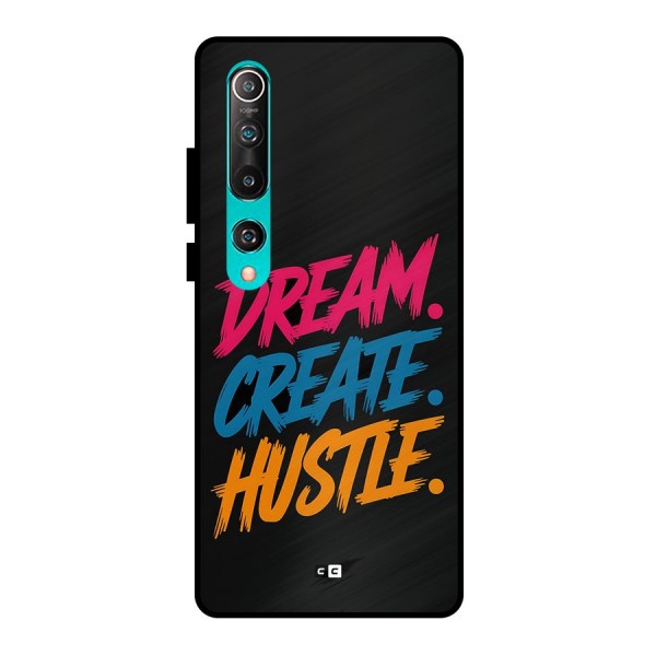 Dream Create Hustle Metal Back Case for Mi 10