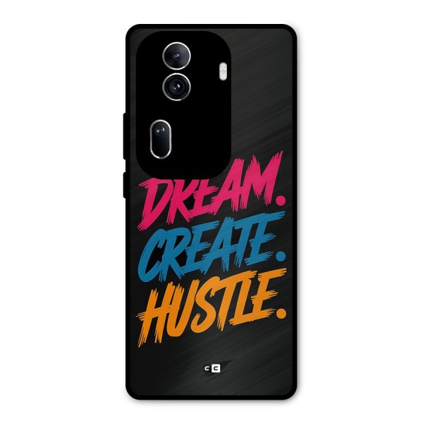 Dream Create Hustle Metal Back Case for Oppo Reno11 Pro 5G