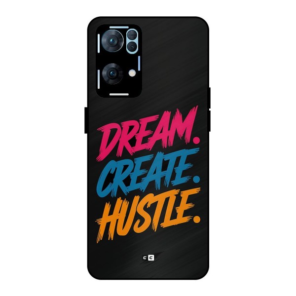 Dream Create Hustle Metal Back Case for Oppo Reno7 Pro 5G