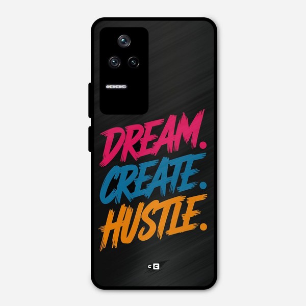 Dream Create Hustle Metal Back Case for Poco F4 5G