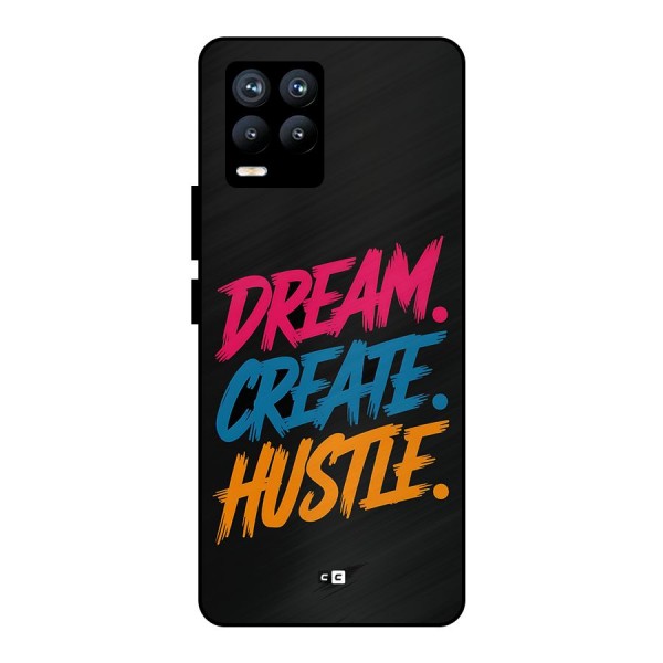 Dream Create Hustle Metal Back Case for Realme 8 Pro