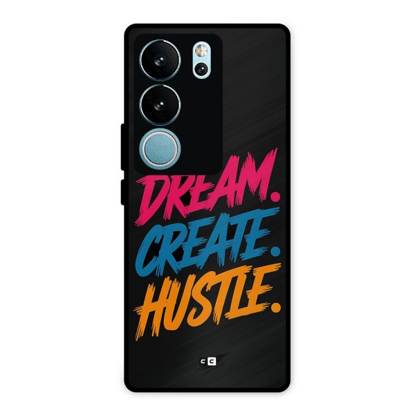 Dream Create Hustle Metal Back Case for Vivo V29