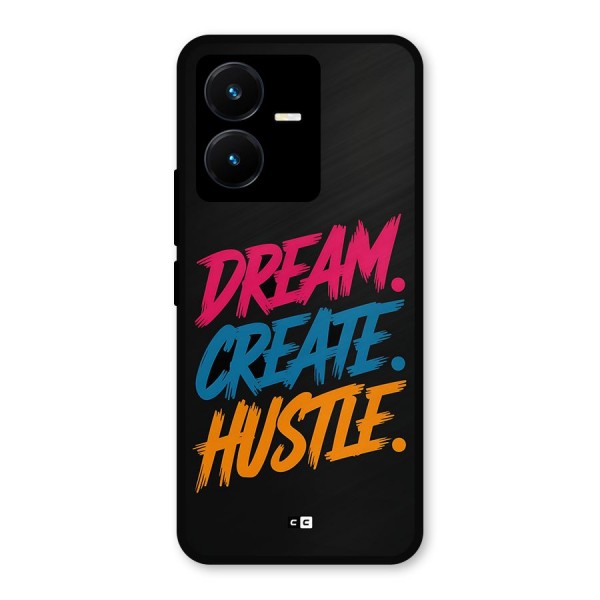 Dream Create Hustle Metal Back Case for Vivo Y22