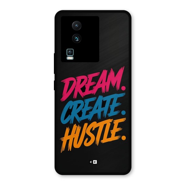 Dream Create Hustle Metal Back Case for iQOO Neo 7 Pro