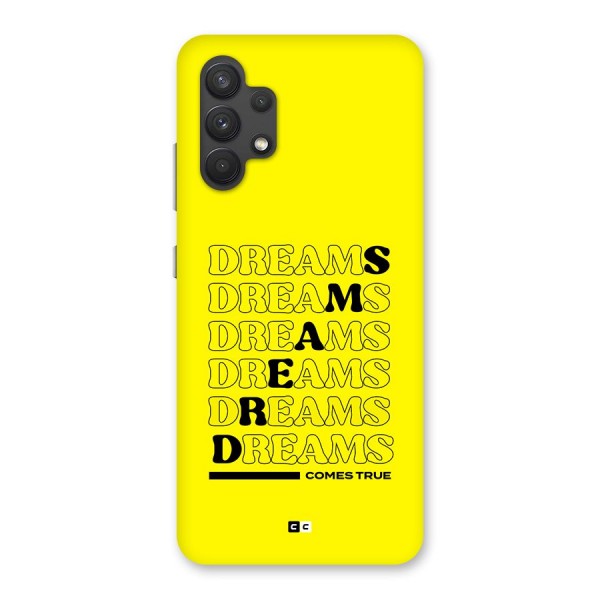 Dreams Comes True Back Case for Galaxy A32