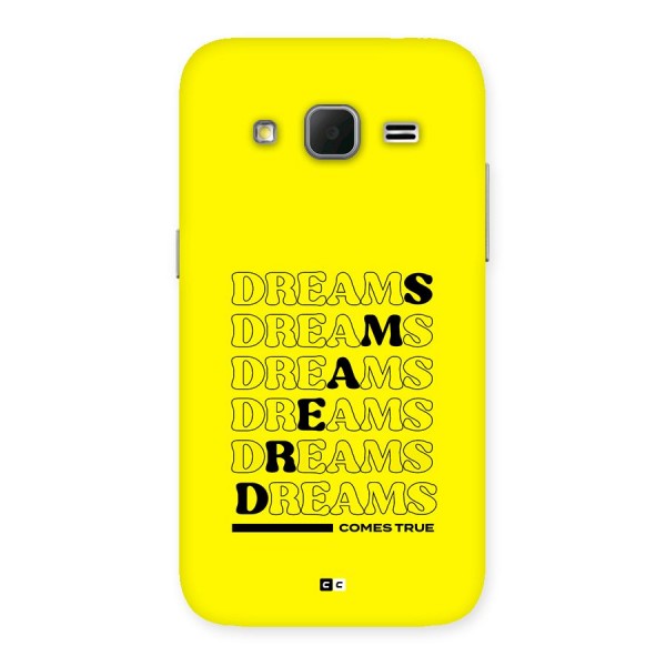Dreams Comes True Back Case for Galaxy Core Prime