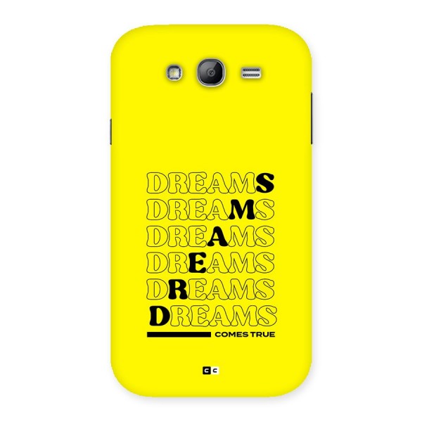 Dreams Comes True Back Case for Galaxy Grand