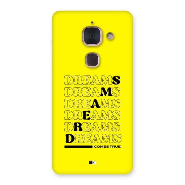 Dreams Comes True Back Case for Le Max 2