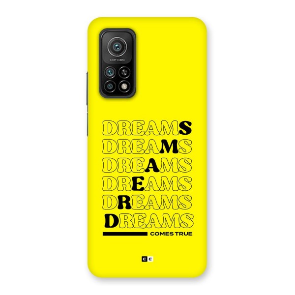 Dreams Comes True Back Case for Mi 10T 5G