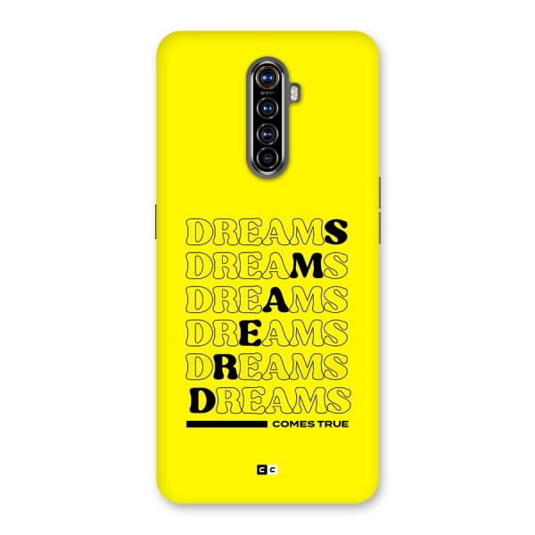 Dreams Comes True Back Case for Realme X2 Pro