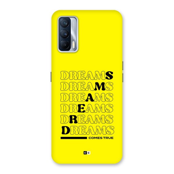 Dreams Comes True Back Case for Realme X7