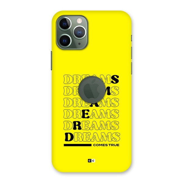 Dreams Comes True Back Case for iPhone 11 Pro Logo Cut
