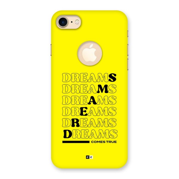 Dreams Comes True Back Case for iPhone 7 Logo Cut