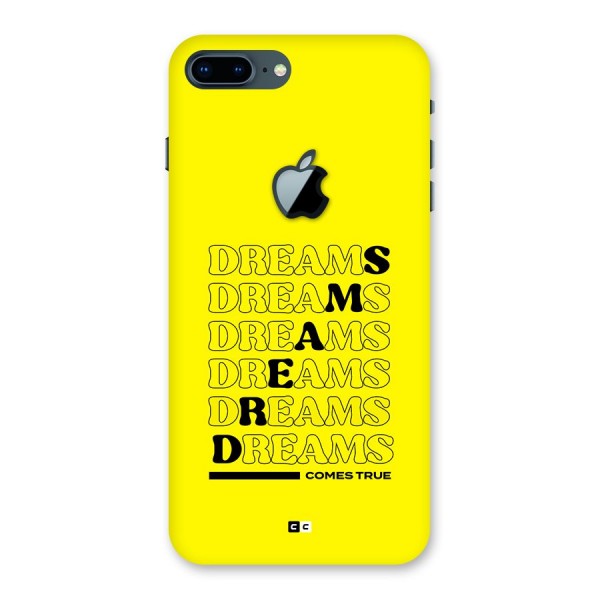 Dreams Comes True Back Case for iPhone 7 Plus Apple Cut