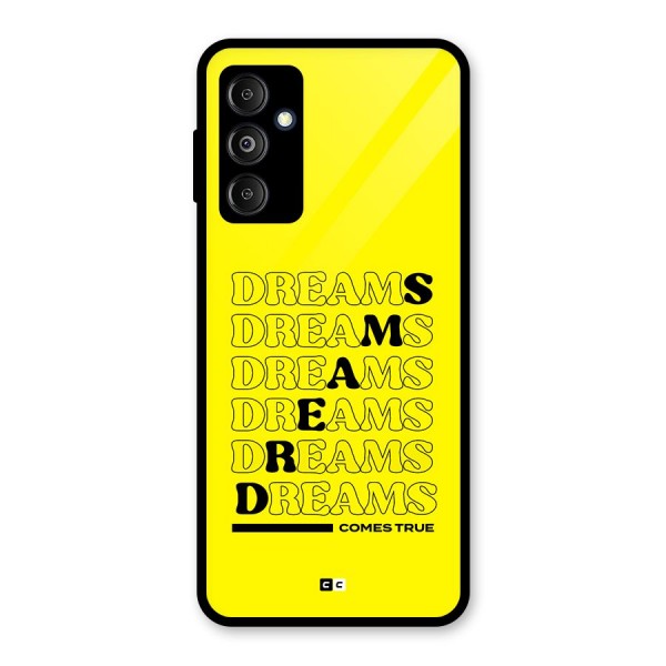 Dreams Comes True Glass Back Case for Galaxy M14 5G