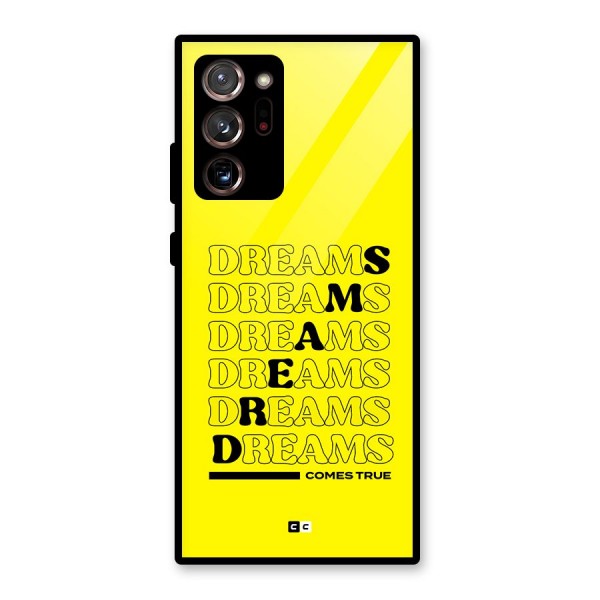 Dreams Comes True Glass Back Case for Galaxy Note 20 Ultra 5G