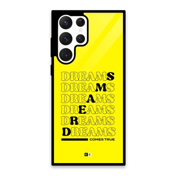 Dreams Comes True Glass Back Case for Galaxy S22 Ultra 5G