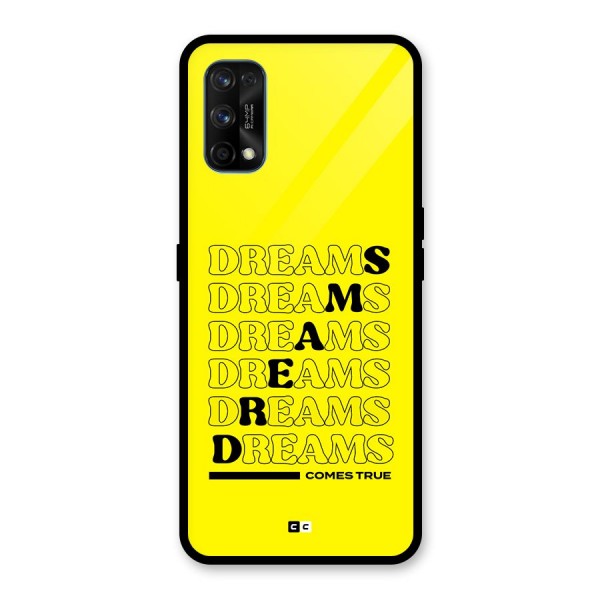 Dreams Comes True Glass Back Case for Realme 7 Pro