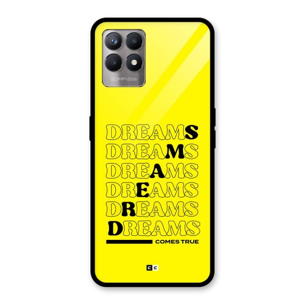 Dreams Comes True Glass Back Case for Realme 8i