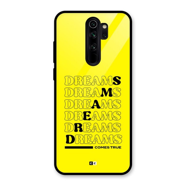 Dreams Comes True Glass Back Case for Redmi Note 8 Pro