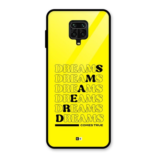 Dreams Comes True Glass Back Case for Redmi Note 9 Pro Max
