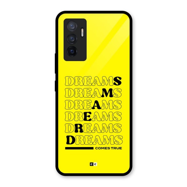 Dreams Comes True Glass Back Case for Vivo V23e