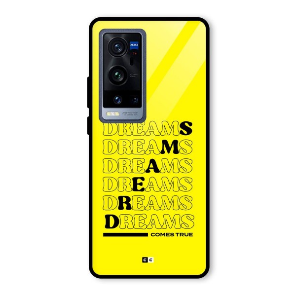 Dreams Comes True Glass Back Case for Vivo X60 Pro Plus