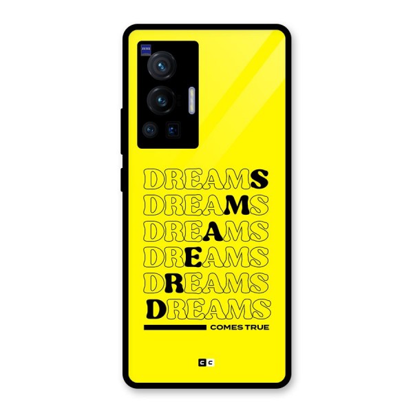 Dreams Comes True Glass Back Case for Vivo X70 Pro