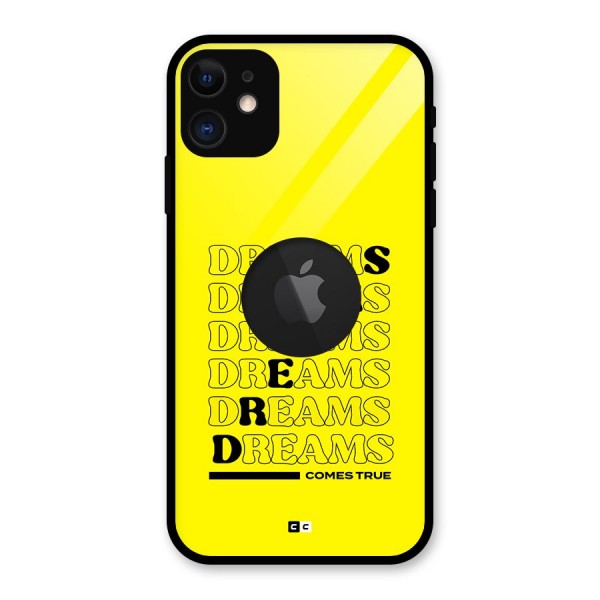 Dreams Comes True Glass Back Case for iPhone 11 Logo Cut
