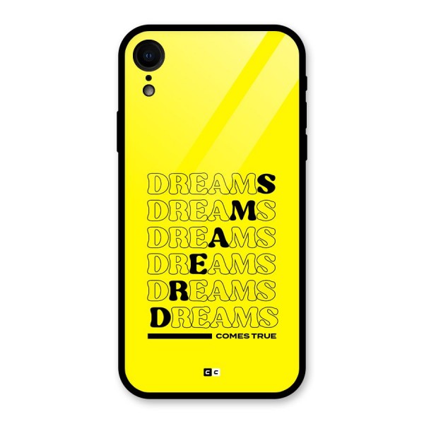 Dreams Comes True Glass Back Case for iPhone XR