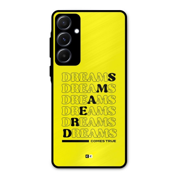 Dreams Comes True Metal Back Case for Galaxy A55
