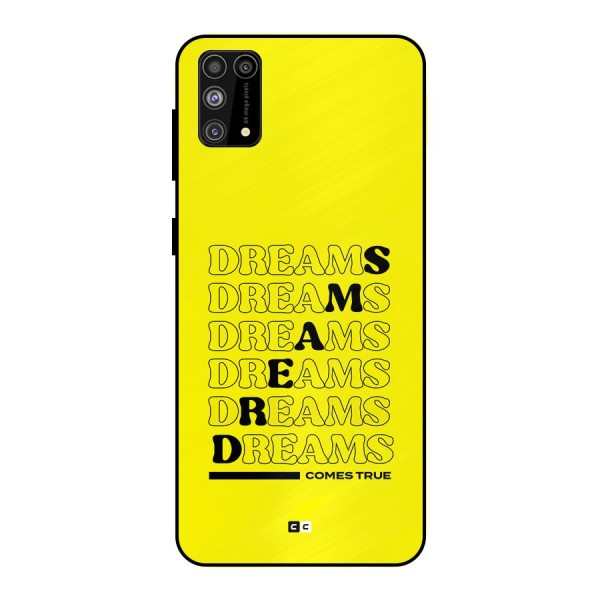Dreams Comes True Metal Back Case for Galaxy M31